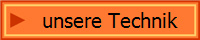 unsere Technik