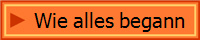 Wie alles begann